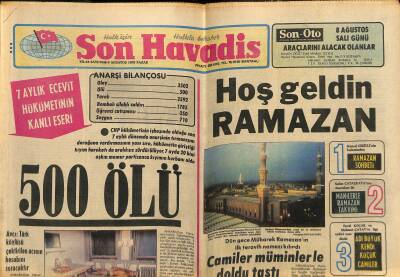 Son Havadis Gazetesi 6 Ağustos 1978 - 7 Aylık Ecevit Hükümetinin Kanlı Eseri 500 Ölü - Sirkeci Az Kalsın Kül Oluyordu GZ120952 - 1
