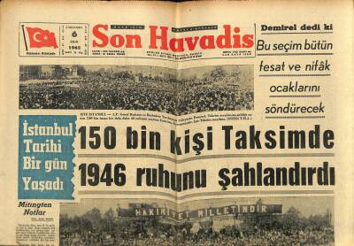 Son Havadis Gazetesi 6 Ekim 1965 - 150 Bin Kişi Taksimde 1946 Ruhunu Şahlandırdı GZ120978 - 1