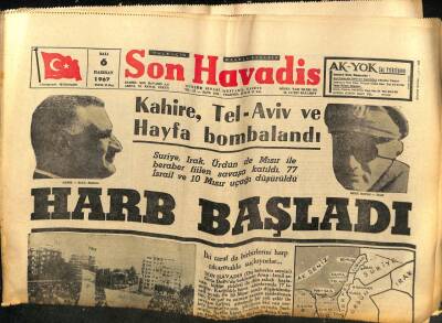 Son Havadis Gazetesi 6 Haziran 1967 - Harb Başladı . Kahire , Tel - Aviv Ve Hayfa Bombalandı GZ92956 - 1