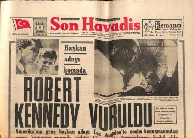 Son Havadis Gazetesi 6 Haziran 1968 - ROBERT KENNEDY VURULDU GZ121082 - 1