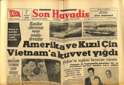 Son Havadis Gazetesi 7 Ağustos 1964 - Amerika Ve Kızıl Çin Vietnama Kuvvet Yığdı GZ59457 - 1