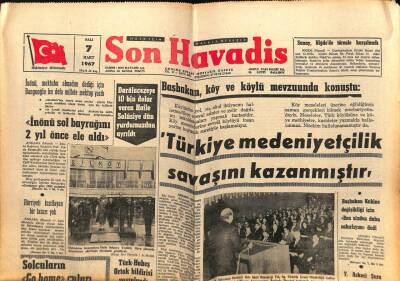 Son Havadis Gazetesi 7 Mart 1967 - İnönü , Mektubu Almadım Dediği İçin Banguoğlu Bu Defa Millete Mektup Yazdı GZ65656 - 2
