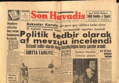 Son Havadis Gazetesi 7 Şubat 1962 - Menderes Ailesine Borç Verme Kampanyası Hızlandı GZ80511 - 1