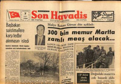 Son Havadis Gazetesi 7 Şubat 1966 - 300 Bin Memur Martta Zamlı Maaş Alacak... GZ77566 - 1