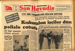 Son Havadis Gazetesi 7 Temmuz 1965 - Derince Klor Fabrikasında Hadise Çıktı , Kışkırtılan İşçiler Dün Polisle Çatıştı GZ65594 - 2