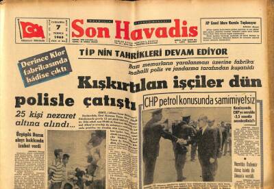 Son Havadis Gazetesi 7 Temmuz 1965 - Derince Klor Fabrikasında Hadise Çıktı , Kışkırtılan İşçiler Dün Polisle Çatıştı GZ65594 - 1