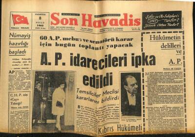 Son Havadis Gazetesi 8 Nisan 1963 - AP İdarecileri İpka Edildi, Gıda Maddesi Fiyatları Yükseliyor GZ59352 - 1