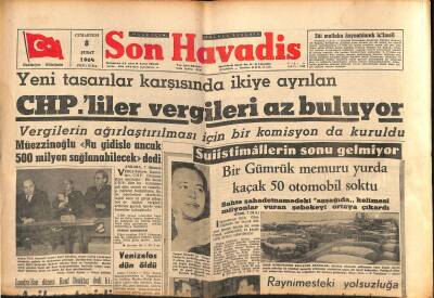 Son Havadis Gazetesi 8 Şubat 1964 - Gazeteci Ali Cem Fenik Evlendi - CHPliler Vergileri Az Buluyor GZ123922 - 1