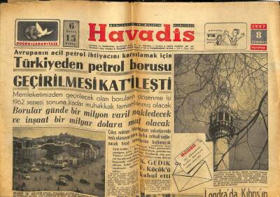Son Havadis Gazetesi 8 Temmuz 1957 - Türkiyeden Petrol Borusu Geçirilmesi Katileşti GZ59551 - 1