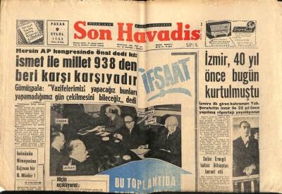Son Havadis Gazetesi 9 Eylül 1962 - İfşaat İsmet İle Millet 938 den Beri Karşı Karşıyadır GZ56449 - 1