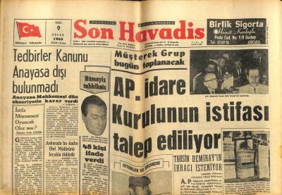 Son Havadis Gazetesi 9 Nisan 1963 - AP İdare Kurulunun İstifası Talep Ediliyor GZ59353 - 1