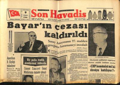 Son Havadis Gazetesi 9 Temmuz 1966 - Cevdet Sunay Anayasanın 97nci Maddesinin Verdiği Hakka Dayanarak Celal Bayarın Cenazesini Kaldırmıştır GZ65606 - 1