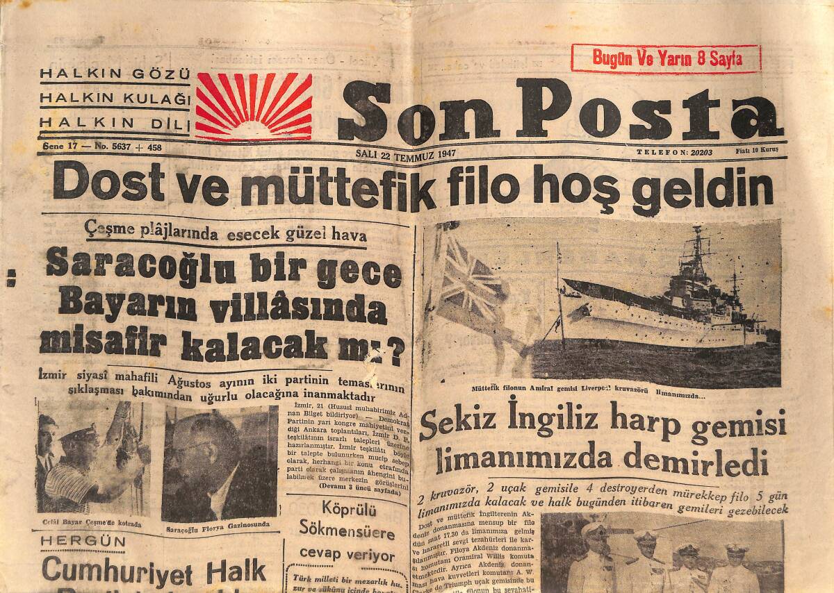 Son Posta Gazetesi 22 Temmuz 1947 - Sekiz İngiliz Harp Gemisi Limanımızda Demirledi - Saraçoğlu Bir Gece Bayar'ın Villasında Misafir Kalacak Mı? GZ146604 - 1