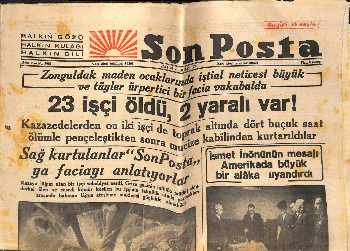 Son Posta Gazetesi 28 Şubat 1939 - İsmet İnönü'nün Mesajı Amerikada Büyük Bir Alaka Uyandırdı! - 23 İşçi Öldü, 2 Yaralı Var! GZ141923 - 1