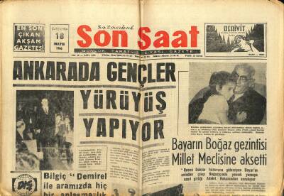 Son Saat Gazetesi 18 Mayıs 1966 - Ankarada Gençler Yürüyüş Yapıyor - Bayarın Boğaz Gezintisi Millet Meclisine Aksetti GZ122203 - 1