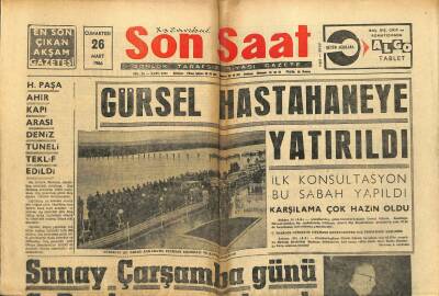Son Saat Gazetesi 26 Mart 1966 - Gürsel Hastahaneye Yatırıldı - Bir Film Şirketi Soyuldu GZ122205 - 1