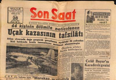 Son Saat Gazetesi 28 Ekim 1947 - 44 Kişinin Ölümü İle Neticelenen Uçak Kazasının Tafsilâtı - Güney Amerikanın Bayıldığı Kadın Maria Montez GZ119175 - 1