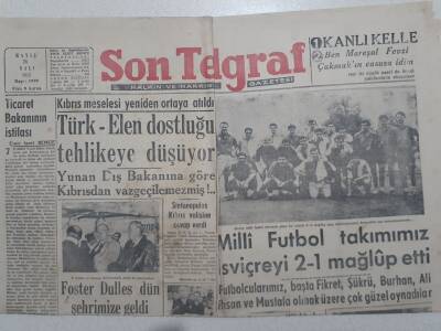Son Telgraf Gazetesi - 26 Mayıs 1953 - Milli Futbol Takımımız İsviçreyi 2-1 Mağlup Etti, Türk Elen Dostluğu Tehlikeye Düşüyor GZ112747 - 1
