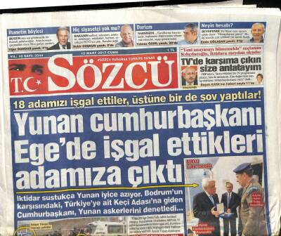 Sözcü Gazetesi 10 Mart 2017 - Yunan Cumhurbaşkanı Egede İşgal Ettikleri Adamıza Çıktı GZ93699 - 1