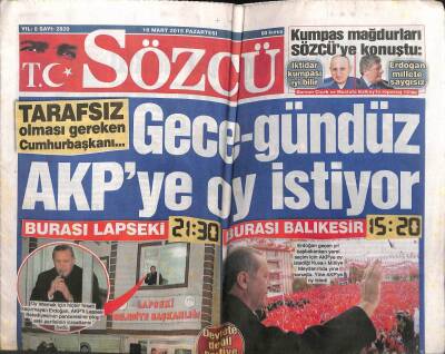 Sözcü Gazetesi 16 Mart 2015 - Tarafsız Olması Gereken Erdoğan Gece Gündüz AKPye Oy İstiyor GZ107133 - 1