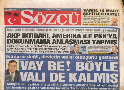 Sözcü Gazetesi 17 Mart 2013 - AKP İktidarı , Amerika İle PKKya Dokunmama Anlaşması Yapmış GZ106910 - 1