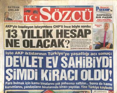 Sözcü Gazetesi 19 Temmuz 2015 - AKPyle Koalisyon İsteyenlere CHPli Muharrem İnce Böyle Sordu 13 Yıllık Hesap Ne Olacak ? GZ106856 - 1