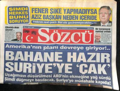 Sözcü Gazetesi 24 Haziran 2012 - Türkiyeyi Ateşin İçine Atıyorlar GZ115865 - 1
