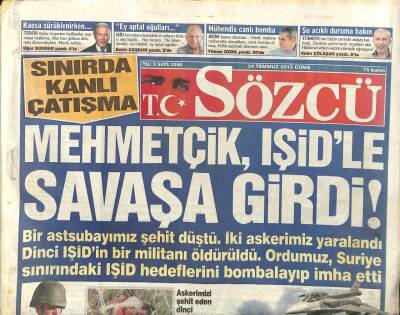 Sözcü Gazetesi 24 Temmuz 2015 - Mehmetçik Işidle Savaşa Girdi GZ101056 - 1
