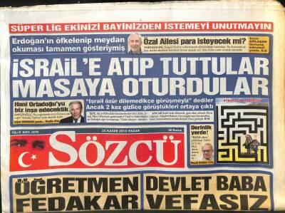Sözcü Gazetesi 25 Kasım 2012 - İsraile Atıp Tuttular masaya Oturdular GZ107784 - 1
