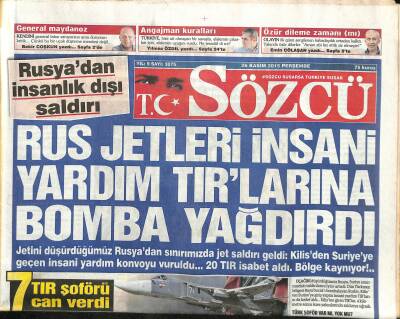 Sözcü Gazetesi 26 Kasım 2015 - Rus Jetleri İnsani Yardım Tırlarına Bomba Yağdırdı GZ115863 - 1