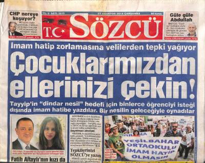 Sözcü Gazetesi 27 Ağustos 2014 - İmam Hatip Zorlamasına Velilerden Tepki Yağıyor GZ106895 - 1