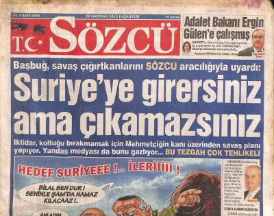 Sözcü Gazetesi 29 Haziran 2015 - Başbuğ , Savaş Çığırtkanlarını SÖZCÜ Aracılığıyla Uyardı Suriyeye Girersiniz Ama Çıkamazsınız GZ106832 - 1