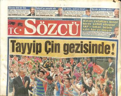 Sözcü Gazetesi 30 Temmuz 2015 - Tayyip Çin Gezisinde GZ101057 - 2