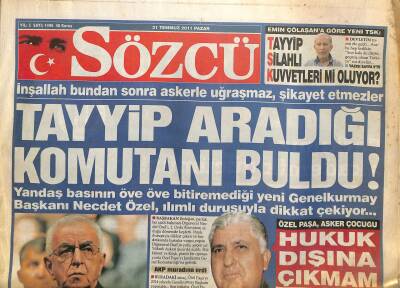 Sözcü Gazetesi 31 Temmuz 2011 - Tayyip Aradığı Komutanı Buldu ! - Aziz Yıldırım İsyan GZ125515 - 1