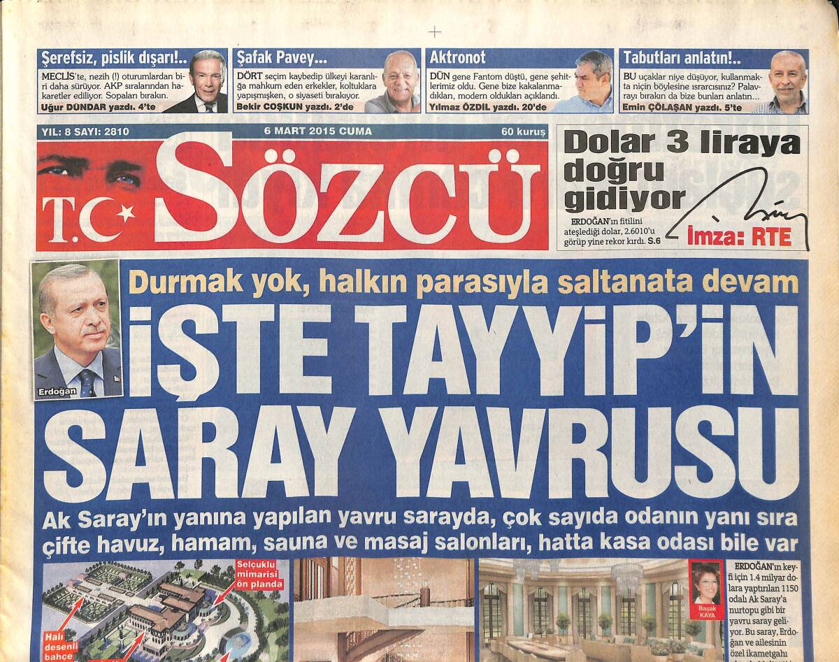Sözcü Gazetesi 6 Mart 2015 - İşte Tayyib'in Saray Yavrusu - İsmail Kartal: Galatasaray Titreyecek GZ154981 - 1