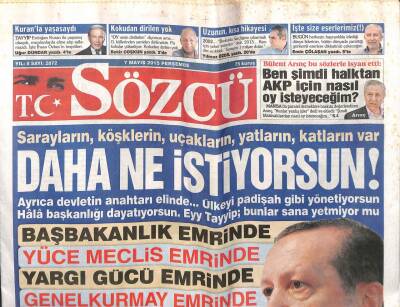 Sözcü Gazetesi 7 Mayıs 2015 - Erdoğan Daha Ne İstiyorsun? GZ107134 - 1