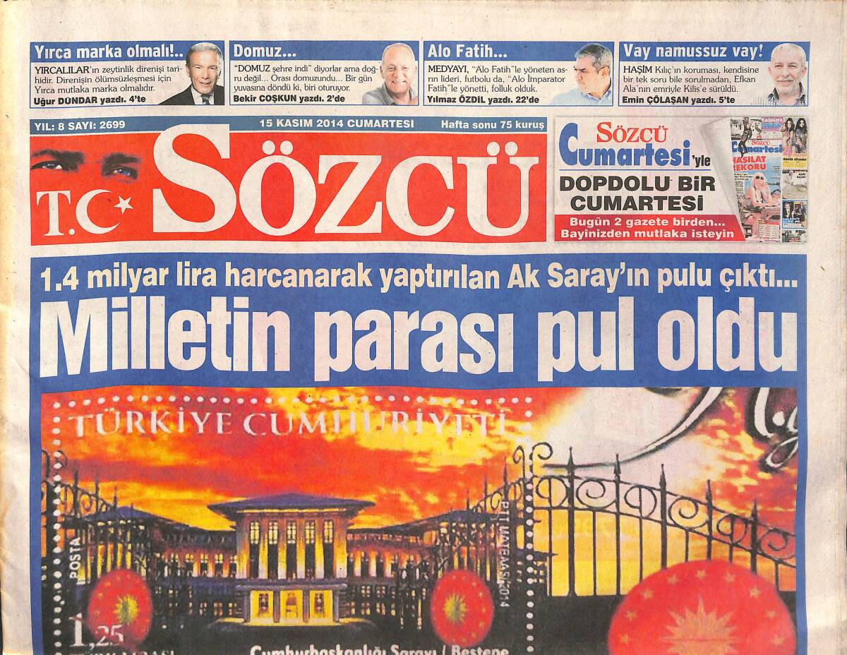 Sözcü Gazetesi Cumartesi Eki 15 Kasım 2014 - Milletin Parası Pul Oldu - İktidar Pazarlık Yapıyor PKK İse Hendek Kazıyor GZ135672 - 1