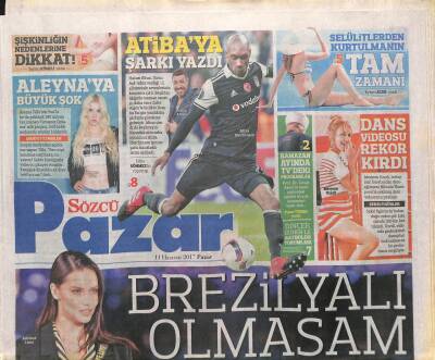 Sözcü Gazetesi Pazar Eki 11 Haziran 2017 - Barış Ardıç Dünya Şampiyonuna Kafa Tuttu - Adriana Lima Türk Olmak İsterdim GZ96781 - 1