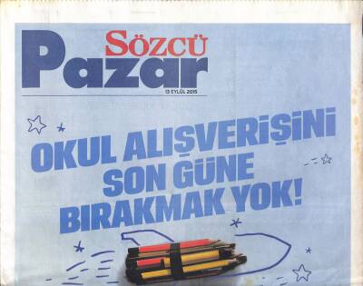Sözcü Gazetesi Pazar Eki 13 Eylül 2015 - Zeki Alasyanın Eşine İkinci Darbe - Defne Samyeli Kurtlar Vadisinde GZ119499 - 1
