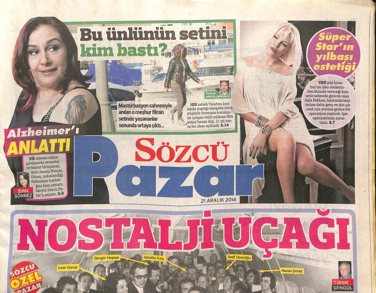 Sözcü Gazetesi Pazar Eki 21 Aralık 2014 - Ajda Pekkan'ın Yılbaşı Estetiği - Nostalji Uçağı - Amerika'da Bu Reklama Yasak Geldi GZ138752 - 1