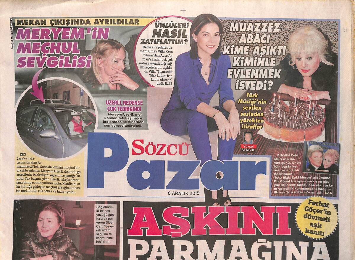 Sözcü Gazetesi Pazar Eki 6 Aralık 2015 - Meryem Uzerli'nin Meçhul Sevgilisi - Ferhat Göçer'in Dövmeli Aşk Kanıtı GZ137066 - 1