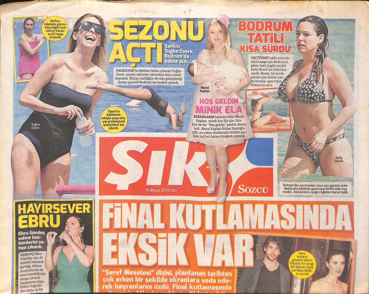 Sözcü Gazetesi Şık Eki 19 Mayıs 2015 - Hayırsever Ebru Gündeş - Şeref Meselesi Final Kutlamasında Eksik Var GZ135879 - 1
