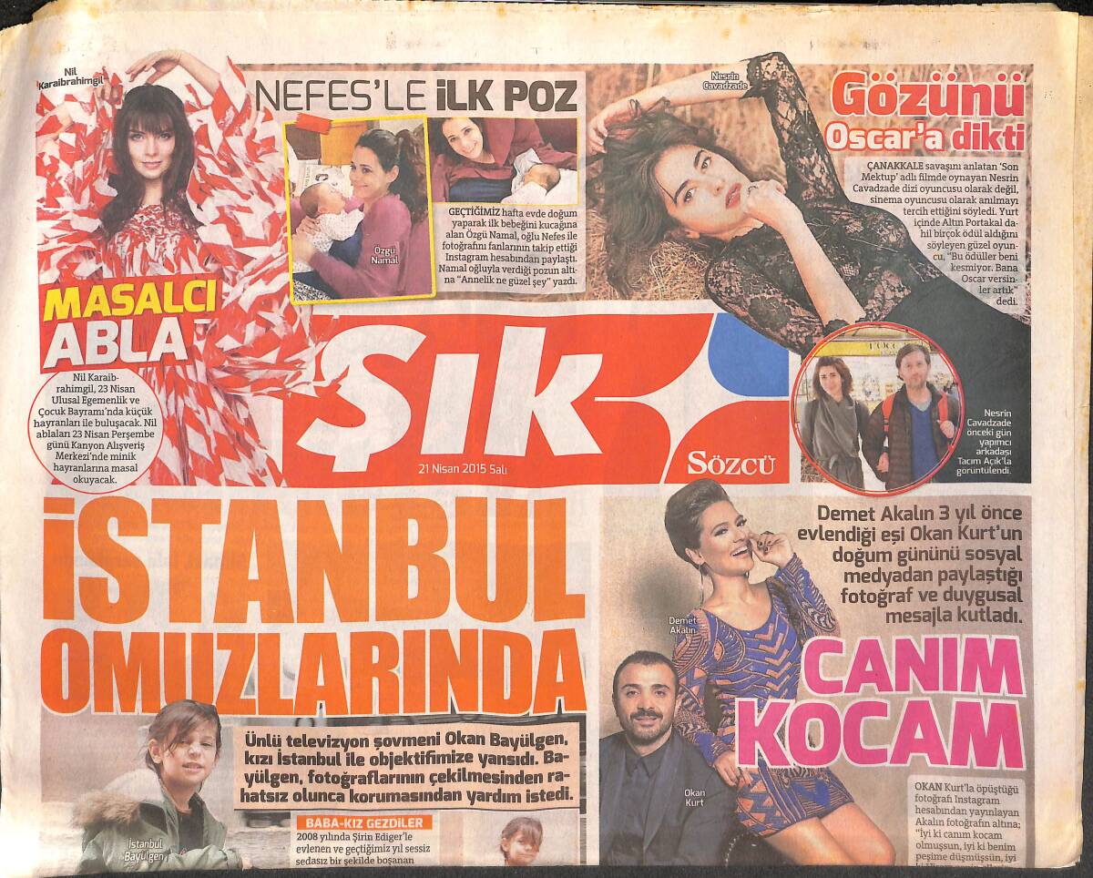 Sözcü Gazetesi Şık Eki 21 Nisan 2015 - Demet Akalın ' Canım Kocam ' - Nesrin Cavadzade Gözünü Oscar'a Dikti GZ134897 - 1