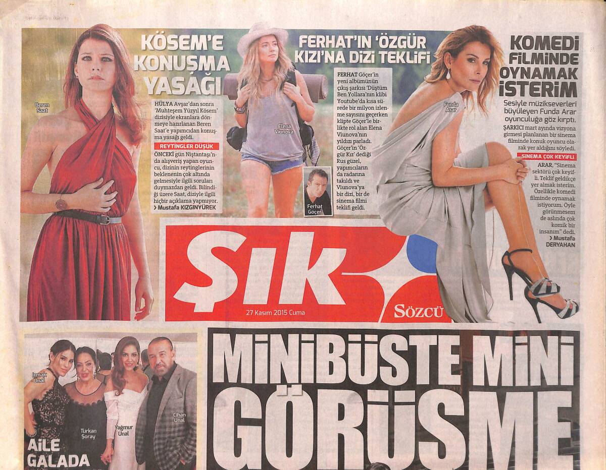 Sözcü Gazetesi Şık Eki 27 Kasım 2015 - Funda Arar; Komedi Filminde Oynamak İsterim - Muhteşem Yüzyıl Kösem'e Konuşma Yasağı GZ136032 - 1