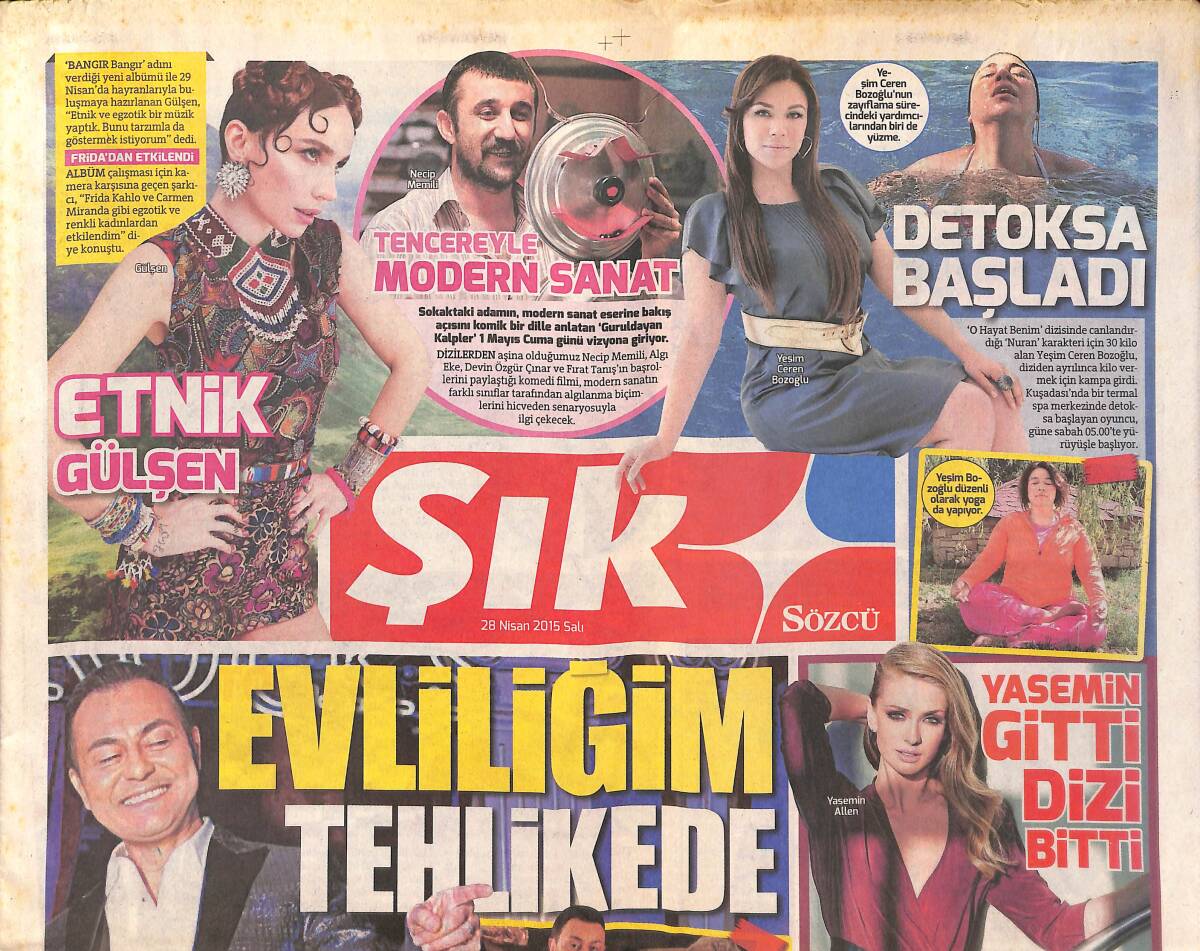 Sözcü Gazetesi Şık Eki 28 Nisan 2015 - Yasemin Allen Gitti Dizi Bitti - Serdar Ortaç: Evliliğm Tehlikede - Gülşen Frida Kahlo'dan Örnek Aldı GZ136431 - 1