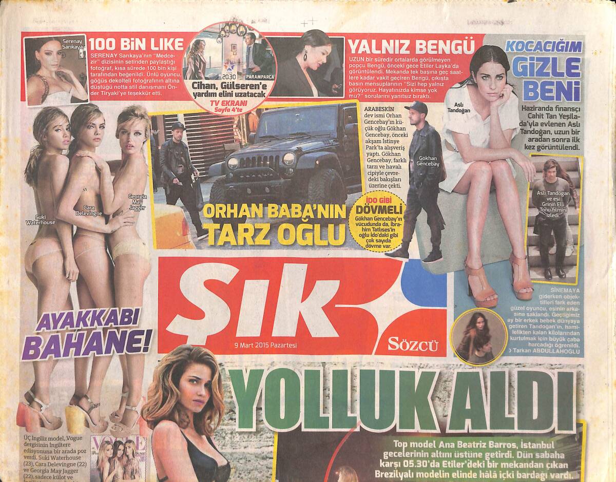 Sözcü Gazetesi Şık Eki 9 Mart 2015 - Aslı Tandoğan Kocasının Arkasına Saklandı - Bennu Yıldırımlar: Keşke Müzisyen Olsaydım! GZ136449 - 1