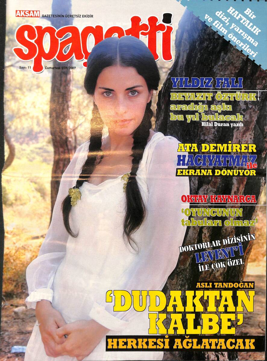 Spagetti Dergisi 1 Eylül 2007 Sayı: 11 - Aslı Tandoğan - Oktay Kaynarca - Ata Demirer - Beyazıt Öztürk - Hülya Avşar - Fahriye Evcen - Tuba Ünsal NDR91778 - 1