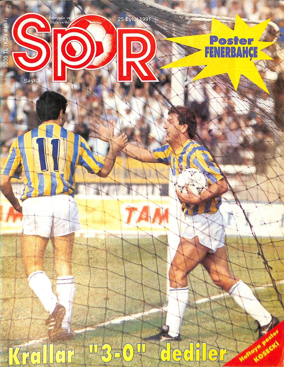 Spor Dergisi 25 Eylül 1991 Sayı: 3 - Kapak: Aykut Kocaman, Tanju Çolak - Şifo Mehmet - Fenerbahçe 1991-92 Takım Kadrosu Poster NDR99524 - 1