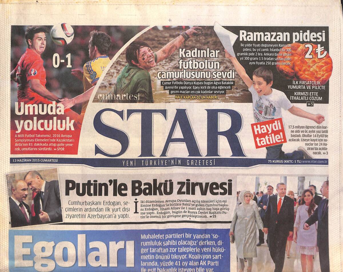Star Gazetesi 13 Haziran 2015 - Putin'le Bakü Zirvesi - Kadınlar Futbol'un Çamurlusunu Sevdi GZ135750 - 1