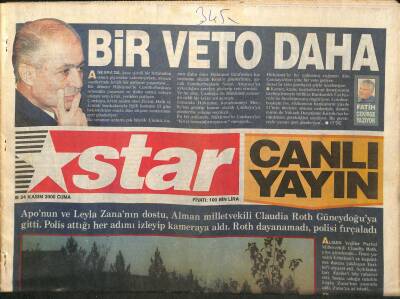 Star Gazetesi 24 Kasım 2000 - Aponun Ve Leyla Zananın Dostu , Alman Milletvekili Claudia Roth Güneydoğuya Gitti GZ127934 - 1